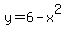 y=6-x%5E2