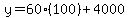 y=60%28100%29%2B4000%29