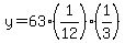 y=63%2A%281%2F12%29%2A%281%2F3%29