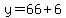 y=66%2B6