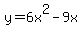 y=6x%5E2-9x