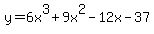 y=6x%5E3%2B9x%5E2-12x-37