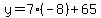 y=7%28-8%29%2B65