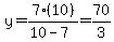 y=7%2810%29%2F%2810-7%29=70%2F3