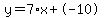 y=7%2Ax+%2B+-10