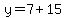 y=7%2B15