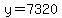 y=7320