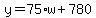 y=75%2Aw%2B780
