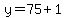 y=75%2B1