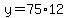 y=75.00%2A12+