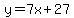 y=7x+%2B+27+