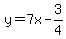 y=7x+-3%2F4