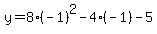 y=8%28-1%29%5E2-4%28-1%29-5