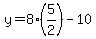 y=8%285%2F2%29-10