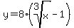 y=8%28root%283%2Cx%29-1%29