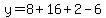 y=8%2B16%2B2-6