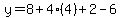y=8%2B4%284%29%2B2-6