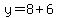 y=8%2B6
