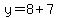 y=8%2B7