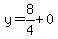 y=8%2F4%2B0