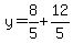 y=8%2F5%2B12%2F5