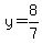 y=8%2F7