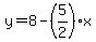 y=8-%285%2F2%29%2Ax