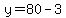 y=80-3