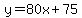 y=80x%2B75