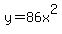 y=86x%5E2