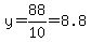 y=88%2F10=8.8