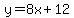 y=8x%2B12