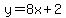 y=8x%2B2