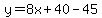 y=8x%2B40-45