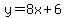 y=8x%2B6