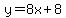 y=8x%2B8