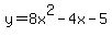 y=8x%5E2-4x-5
