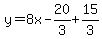 y=8x-20%2F3%2B15%2F3