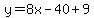 y=8x-40%2B9
