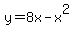 y=8x-x%5E2