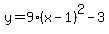 y=9%28x-1%29%5E2-3