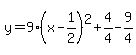 y=9%28x-1%2F2%29%5E2%2B4%2F4-9%2F4