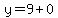 y=9%2B0
