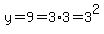y=9=3%2A3=3%5E2