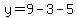 y=9-3-5