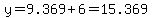 y=9.369%2B6=15.369
