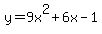 y=9x%5E2+%2B6x-1
