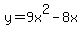 y=9x%5E2-8+x
