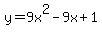 y=9x%5E2-9x%2B1