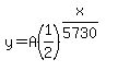 y=A%281%2F2%29%5E%28x%2F5730%29